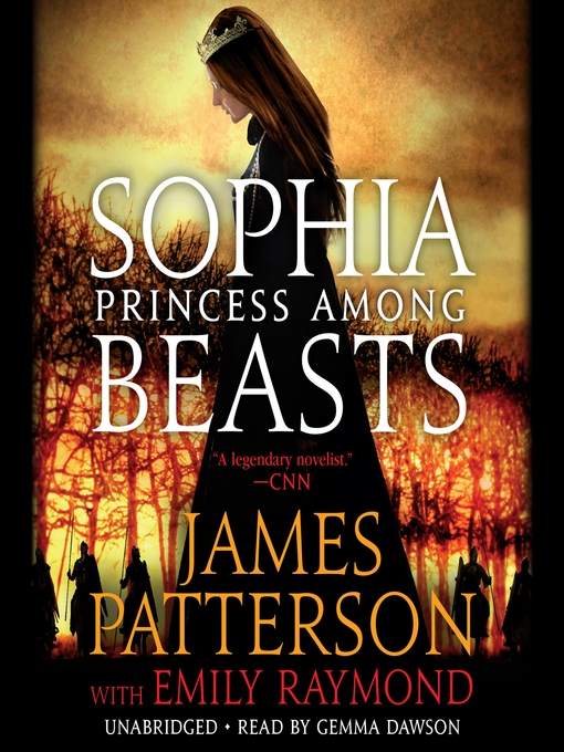 Title details for Sophia, Princess Among Beasts by James Patterson - Available